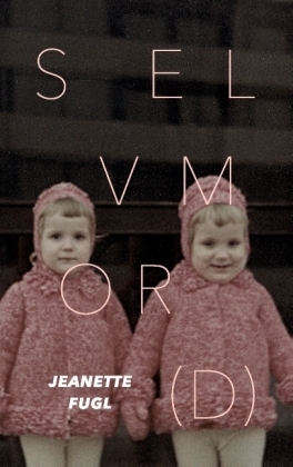 Selv Mor(d) - Jeanette Fugl