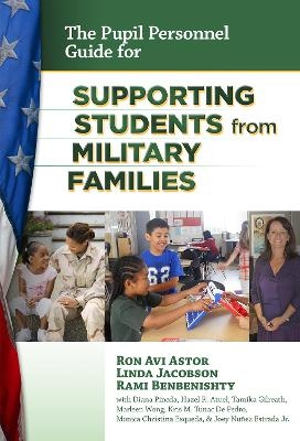 The Pupil Personnel Guide for Supporting Students from Military Families - Ron Avi Astor, Linda Jacobson, Rami Benbenishty