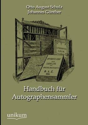 Handbuch f&uuml;r Autographensammler - 