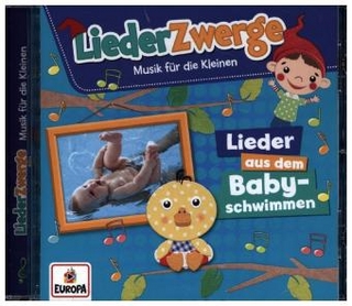 Liederzwerge - Lieder aus dem Babyschwimmen, 1 Audio-CD
