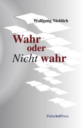 Wahr oder Nicht wahr - Wolfgang Nieblich