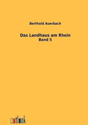 Das Landhaus am Rhein - Berthold Auerbach