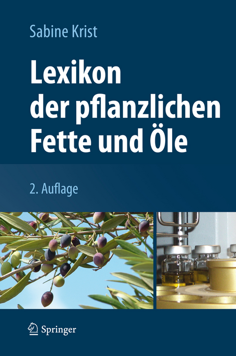 Lexikon der pflanzlichen Fette und &Ouml;le - Sabine Krist