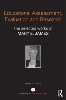 Educational Assessment, Evaluation and Research - Mary E. James
