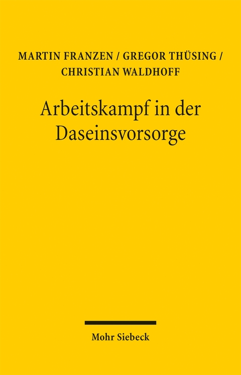 Arbeitskampf in der Daseinsvorsorge - Martin Franzen, Gregor Th&uuml;sing, Christian Waldhoff