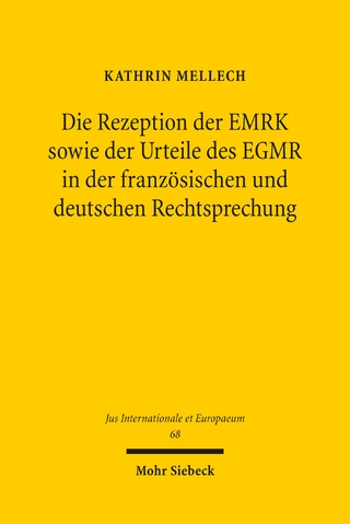 Die Rezeption der EMRK sowie der Urteile des EGMR in der französischen und deutschen Rechtsprechung