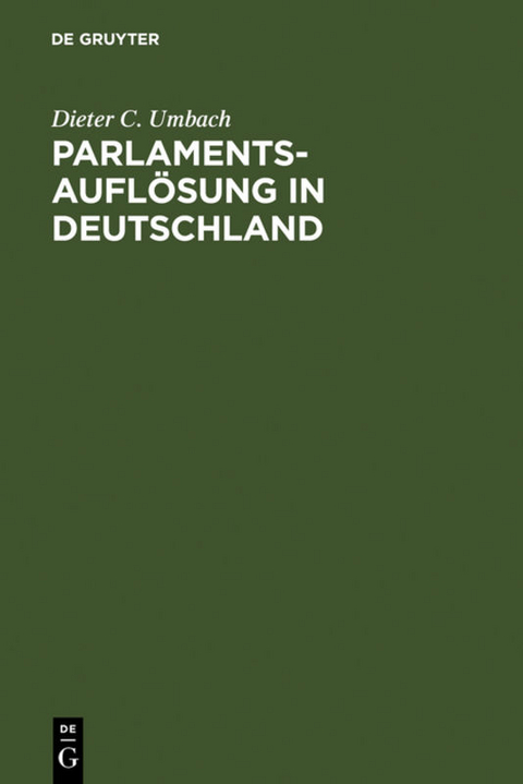 Parlamentsaufl&ouml;sung in Deutschland - Dieter C. Umbach