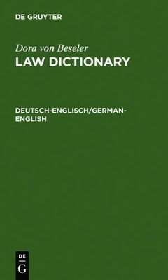Dora von Beseler: Law Dictionary / Deutsch-Englisch/German-English