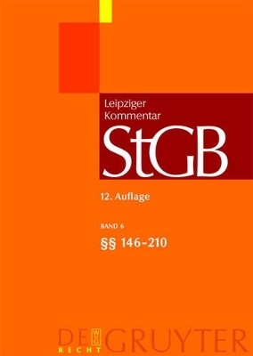 Strafgesetzbuch. Leipziger Kommentar / &sect;&sect; 146-210