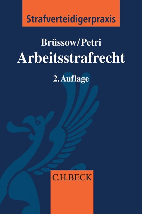 Arbeitsstrafrecht - Rainer Br&uuml;ssow, Dirk Petri