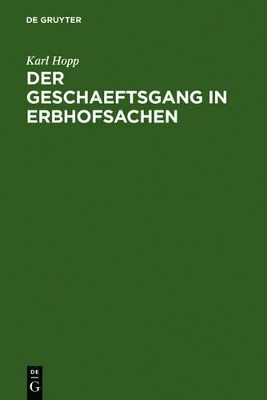 Der Geschaeftsgang in Erbhofsachen