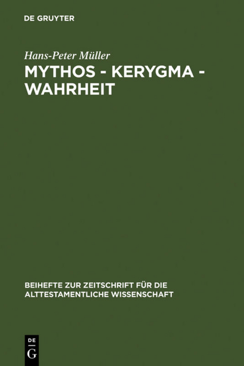 Mythos - Kerygma - Wahrheit - Hans-Peter M&uuml;ller