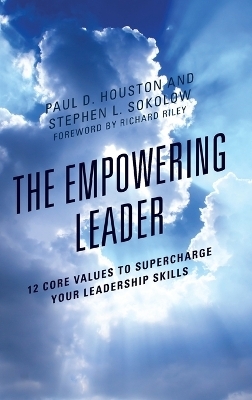 The Empowering Leader - Paul D. Houston, Stephen L. Sokolow