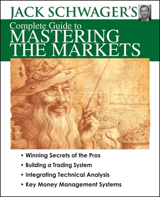Jack Schwager′s Complete Guide to Mastering the Markets
