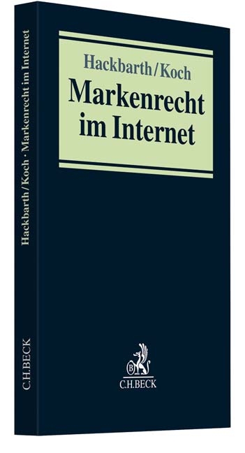 Markenrecht im Internet - Ralf Hackbarth, Matthias Koch