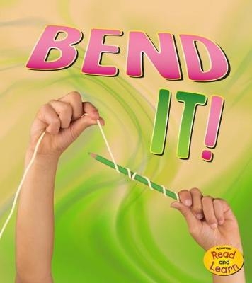 Bend It! - Tammy Enz