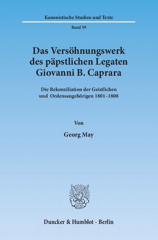 Das Versöhnungswerk des päpstlichen Legaten Giovanni B. Caprara.