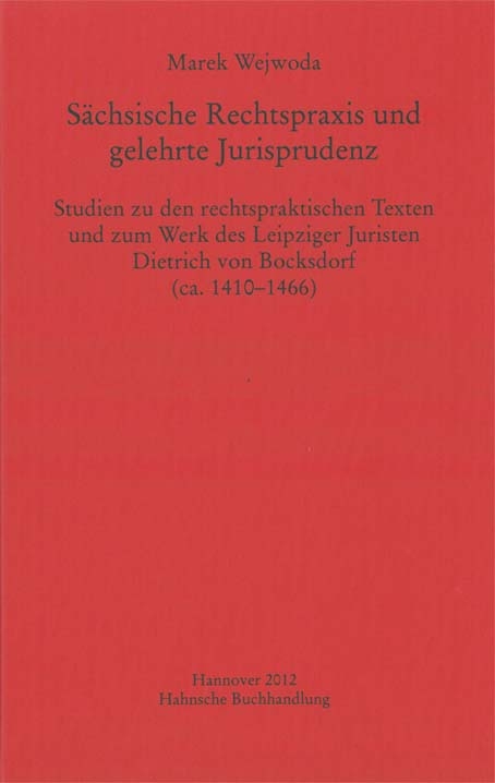 S&auml;chsische Rechtspraxis und gelehrte Jurisprudenz - Marek Wejwoda