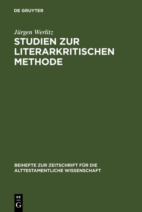 Studien zur literarkritischen Methode - J&uuml;rgen Werlitz