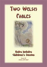 TWO WELSH FABLES - The Fable Of Gwrgan Farfdrwch and The Story Of The Pig-Trough - Anon E Mouse