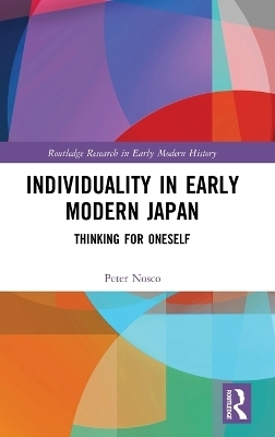 Individuality in Early Modern Japan - Peter Nosco