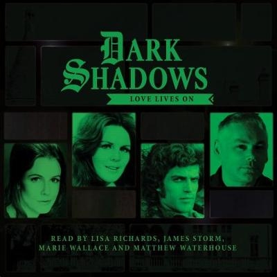 Dark Shadows - Love Lives on - Cody Schell, Antonio Rastelli, Paul Phipps, Alan Flanagan