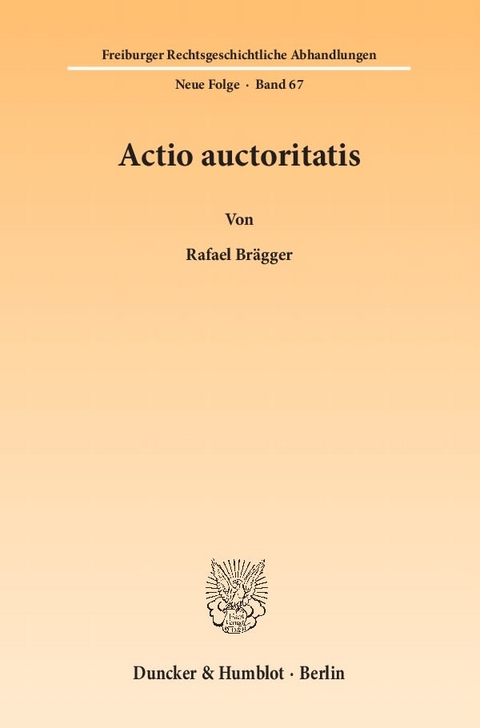 Actio auctoritatis. - Rafael Br&auml;gger