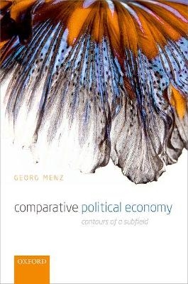 Comparative Political Economy - Georg Menz