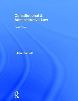 Constitutional & Administrative Law - Hilaire Barnett