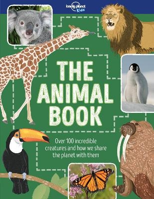 Lonely Planet Kids The Animal Book -  Lonely Planet Kids, Ruth Martin