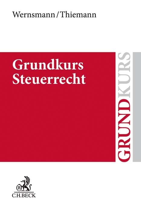 Grundkurs Steuerrecht - Rainer Wernsmann, Christian Thiemann