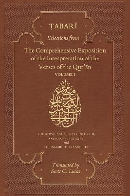 Selections from the Comprehensive Exposition of the Interpretation of the Verses of the Qur'an - Abu Ja'far Muhammad b. Jarir al-Tabari