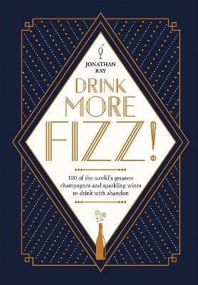 Drink More Fizz! - Jonathan Ray