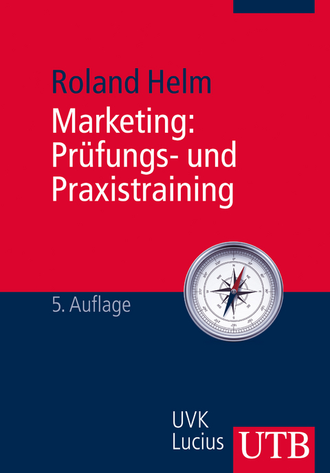 Marketing: Pr&uuml;fungs- und Praxistraining - Roland Helm