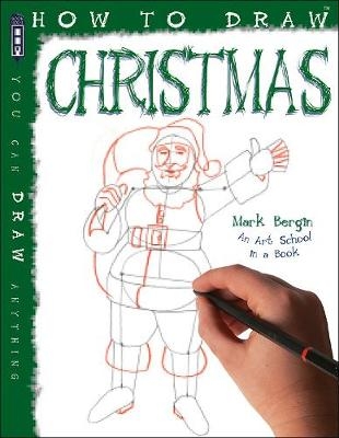 How To Draw Christmas - Mark Bergin
