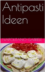 Antipasti Ideen -  Gabriele Napolitano
