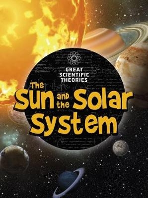 The Sun and Our Solar System - Jen Green