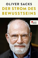 Der Strom des Bewusstseins - Oliver Sacks
