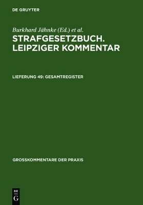 Strafgesetzbuch. Leipziger Kommentar / Gesamtregister