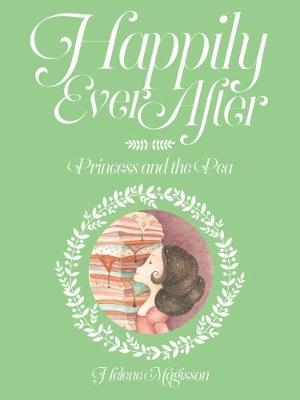 Happily Ever After- the Princess and the Pea - Helene Magisson