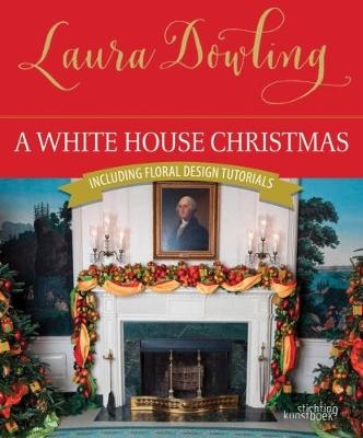 A White House Christmas - Laura Dowling