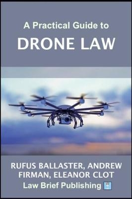 A Practical Guide to Drone Law