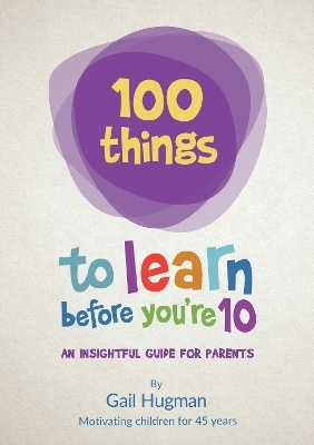 100 Things to Learn Before You're 10 - Gail Hugman