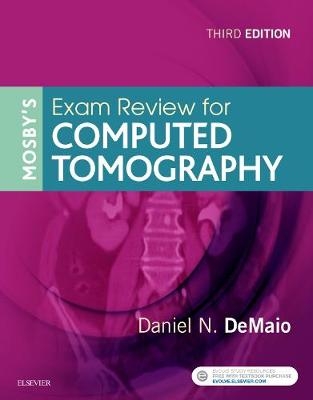 Mosby's Exam Review for Computed Tomography - Daniel N. DeMaio
