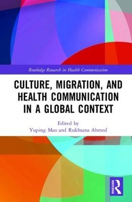 Culture, Migration, and Health Communication in a Global Context - 