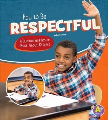 How to Be Respectful - Emily James
