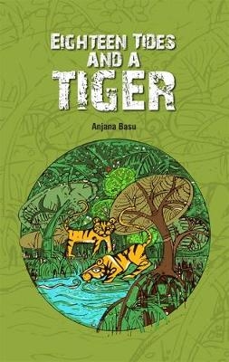 Eighteen Tides and a Tiger - Anjana Basu