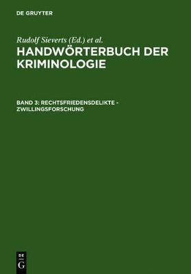 Handw&ouml;rterbuch der Kriminologie / Rechtsfriedensdelikte - Zwillingsforschung - 