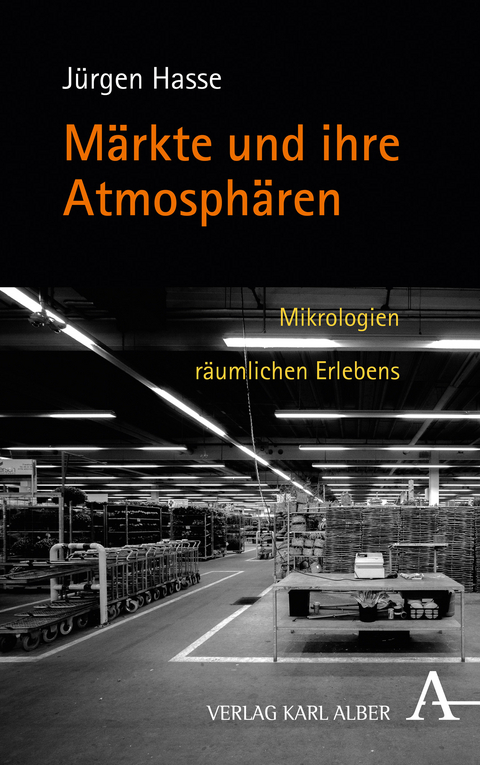 M&auml;rkte und ihre Atmosph&auml;ren - J&uuml;rgen Hasse