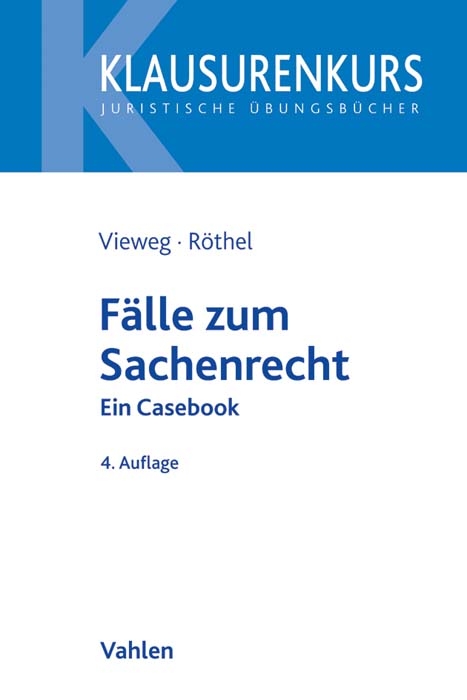 F&auml;lle zum Sachenrecht - Klaus Vieweg, Anne R&ouml;thel